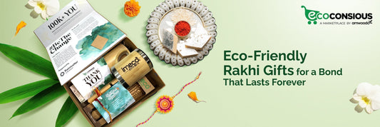 Why Ecoconsious Rakhi Gift Hamper is the Perfect Way to Celebrate Raksha Bandhan