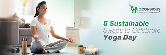 Detox Beyond The Mat: 5 Everyday Swaps to Celebrate International Yoga Day 2025 Sustainably