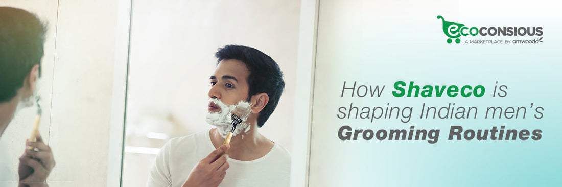 Grooming Goes Green: How Shaveco is Shaping Indian Men’s Shaving Routine